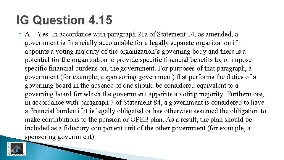 IG Question 4. 15 A—Yes. In accordance with paragraph 21 a of Statement 14,
