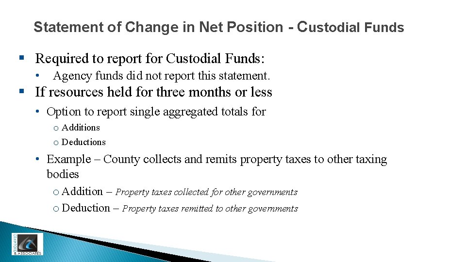 Statement of Change in Net Position - Custodial Funds Required to report for Custodial