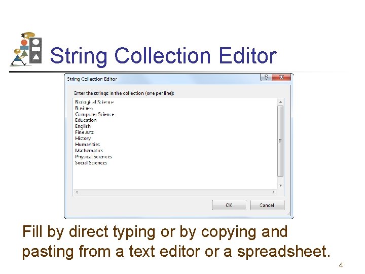 String Collection Editor Fill by direct typing or by copying and pasting from a