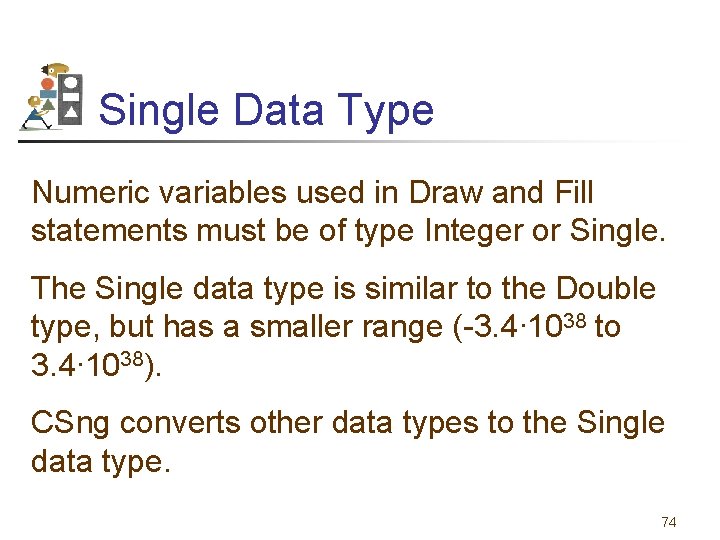 Single Data Type Numeric variables used in Draw and Fill statements must be of