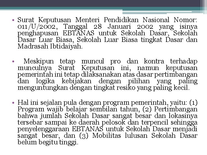  • Surat Keputusan Menteri Pendidikan Nasional Nomor: 011/U/2002, Tanggal 28 Januari 2002 yang