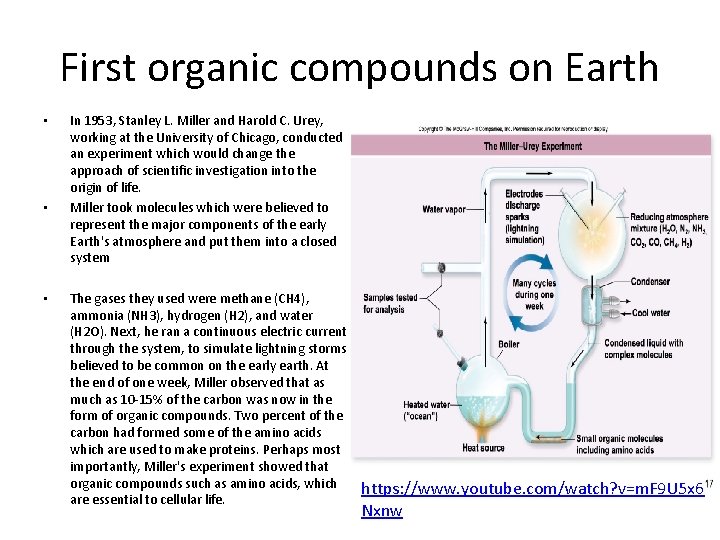 First organic compounds on Earth • • • In 1953, Stanley L. Miller and
