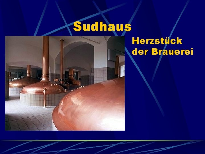 Sudhaus Herzstück der Brauerei 