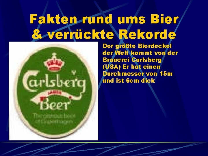 Fakten rund ums Bier & verrückte Rekorde Der größte Bierdeckel der Welt kommt von