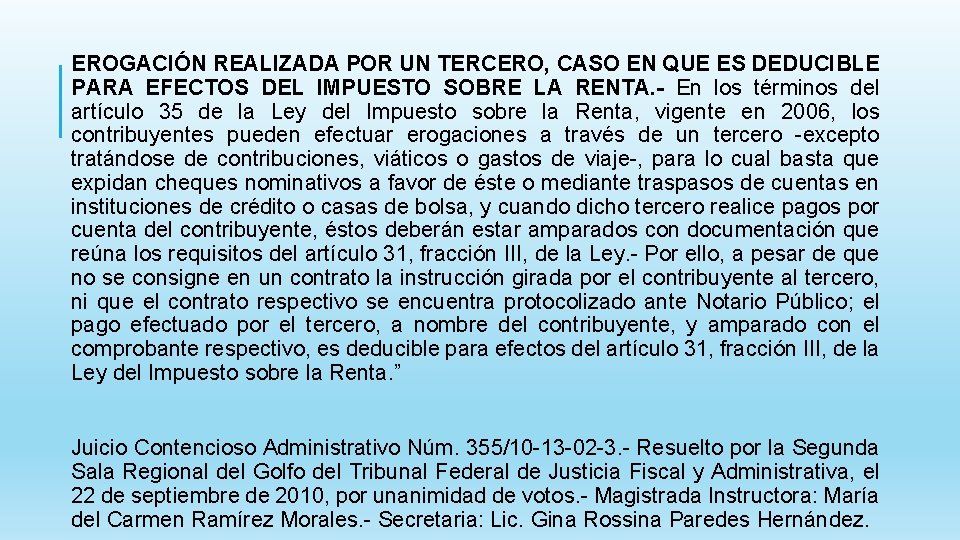  EROGACIÓN REALIZADA POR UN TERCERO, CASO EN QUE ES DEDUCIBLE PARA EFECTOS DEL