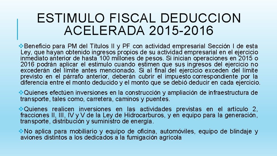 ESTIMULO FISCAL DEDUCCION ACELERADA 2015 -2016 v. Beneficio para PM del Títulos II y