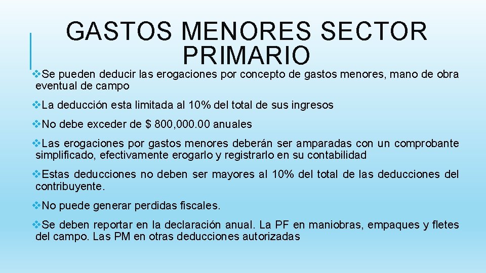 GASTOS MENORES SECTOR PRIMARIO v. Se pueden deducir las erogaciones por concepto de gastos