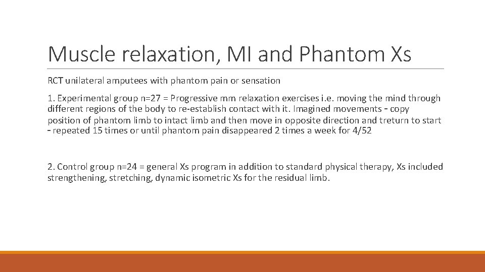 Muscle relaxation, MI and Phantom Xs RCT unilateral amputees with phantom pain or sensation