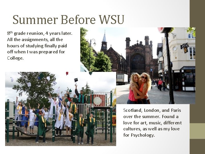 Summer Before WSU 8 th grade reunion, 4 years later. All the assignments, all