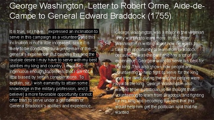 George Washington, Letter to Robert Orme, Aide-de. Campe to General Edward Braddock (1755) It
