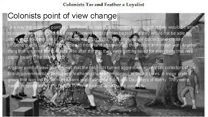 Colonists point of view change One way the colonists point of view changed was