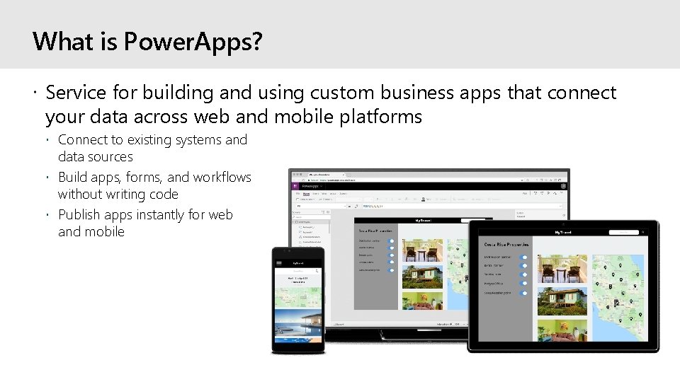 What is Power. Apps? Service for building and using custom business apps that connect