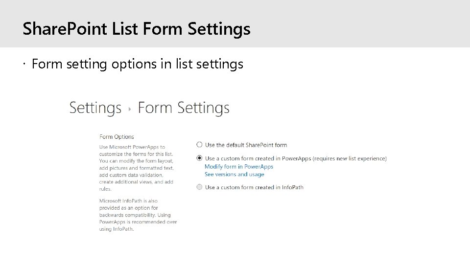 Share. Point List Form Settings Form setting options in list settings 