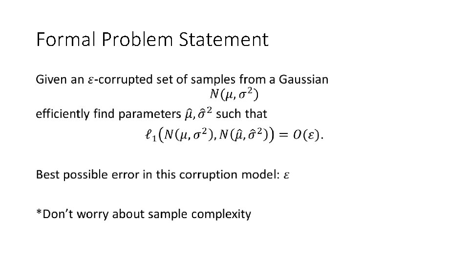 Formal Problem Statement • 