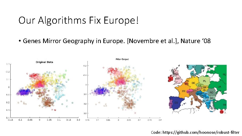 Our Algorithms Fix Europe! • Genes Mirror Geography in Europe. [Novembre et al. ],