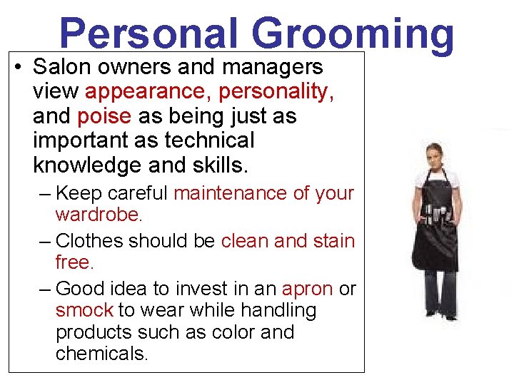 Personal Grooming • Salon owners and managers view appearance, personality, and poise as being