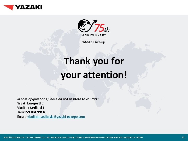 Thank you for your attention! In case of questions please do not hesitate to
