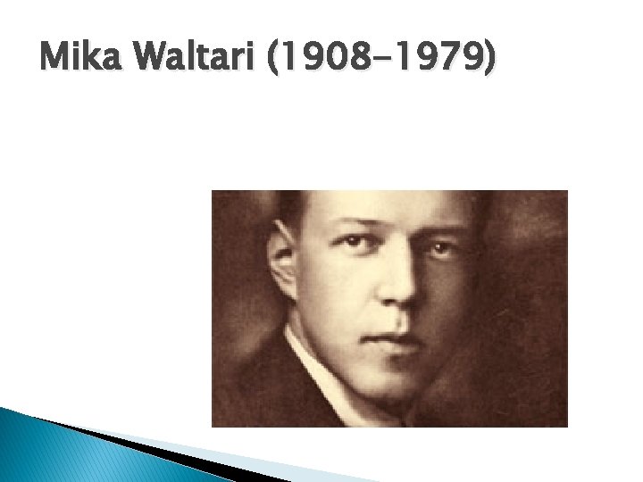 Mika Waltari (1908 -1979) 