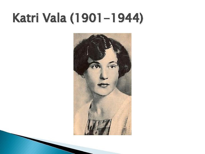 Katri Vala (1901 -1944) 