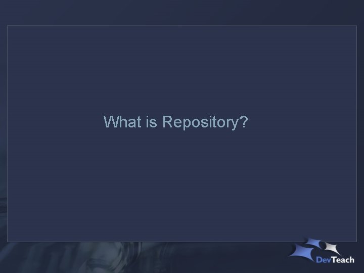 What is Repository? 