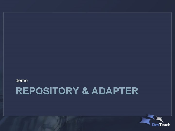 demo REPOSITORY & ADAPTER 