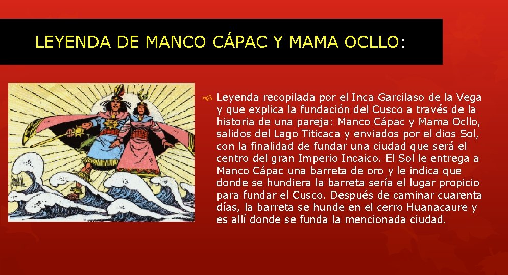 LEYENDA DE MANCO CÁPAC Y MAMA OCLLO: Leyenda recopilada por el Inca Garcilaso de