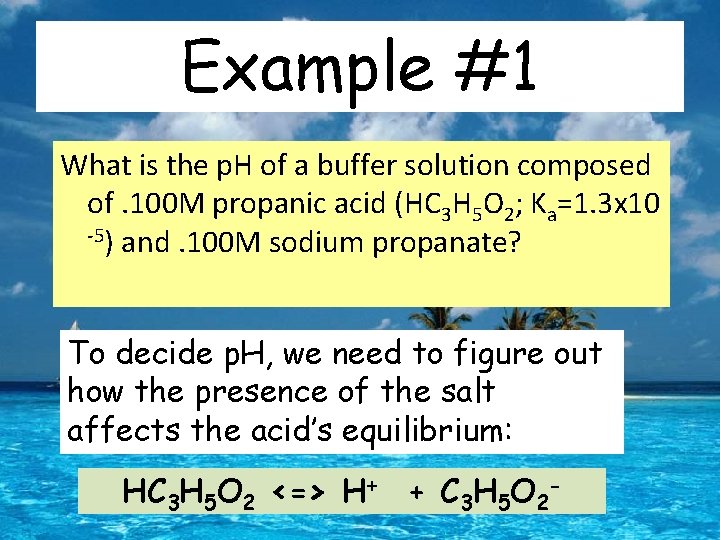 Example #1 What is the p. H of a buffer solution composed of. 100