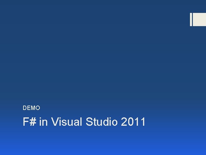 DEMO F# in Visual Studio 2011 