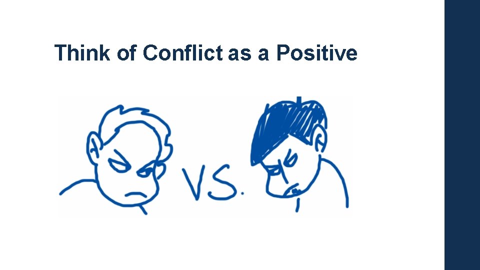 Think of Conflict as a Positive 