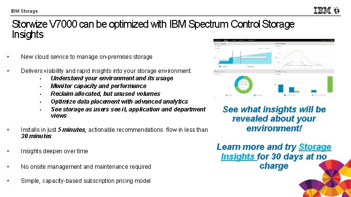 IBM Storage Storwize V 7000 can be optimized with IBM Spectrum Control Storage Insights