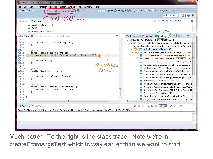 Much better. To the right is the stack trace. Note we're in create. From.