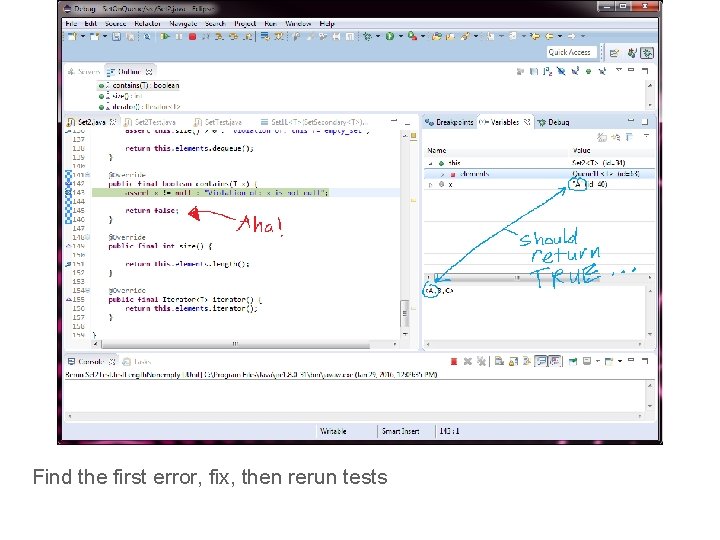 Find the first error, fix, then rerun tests 