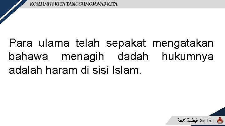 Para ulama telah sepakat mengatakan bahawa menagih dadah hukumnya adalah haram di sisi Islam.