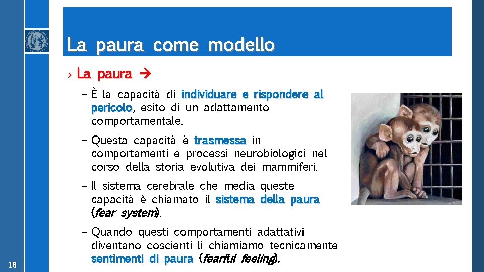 La paura come modello › La paura – È la capacità di individuare e