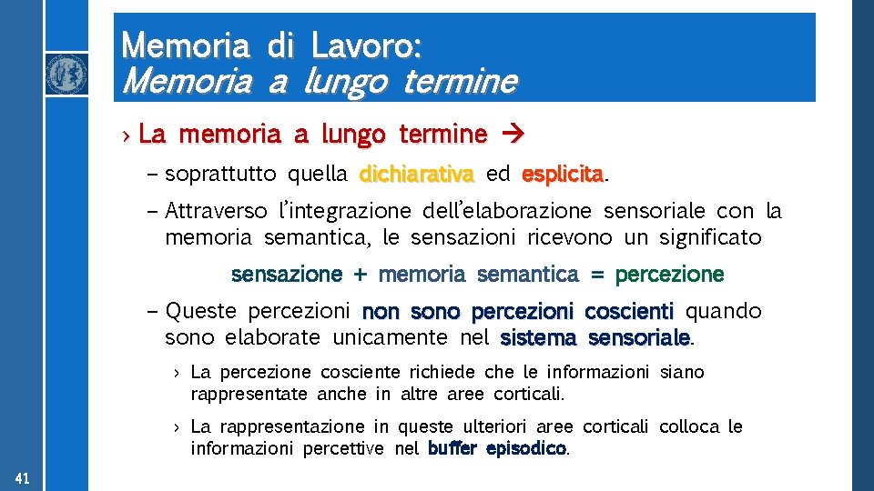 Memoria di Lavoro: Memoria a lungo termine › La memoria a lungo termine –