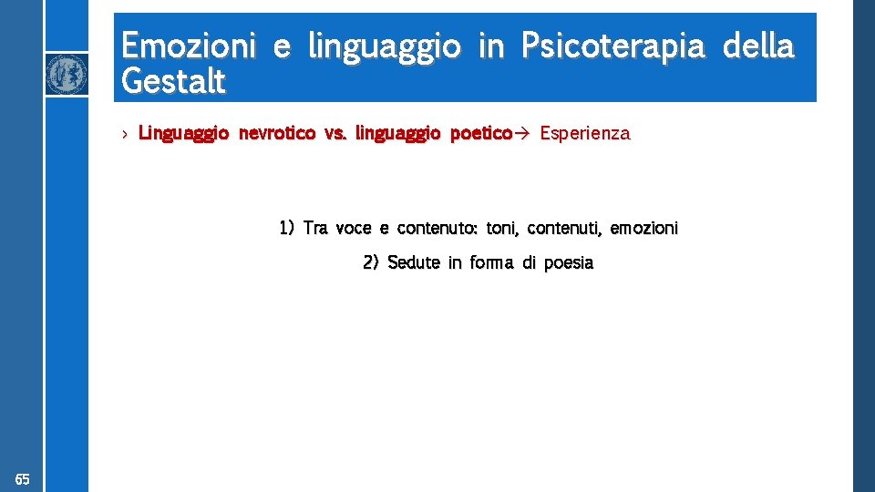 Emozioni e linguaggio in Psicoterapia della Gestalt › Linguaggio nevrotico vs. linguaggio poetico Esperienza