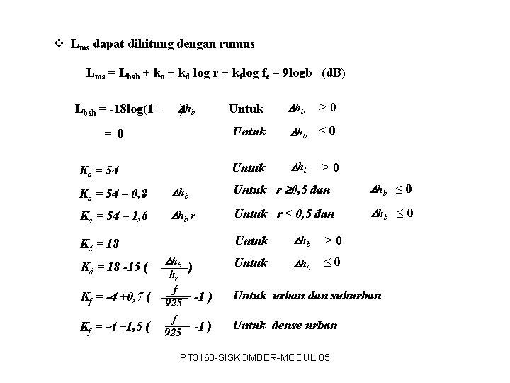 v Lms dapat dihitung dengan rumus Lms = Lbsh + ka + kd log
