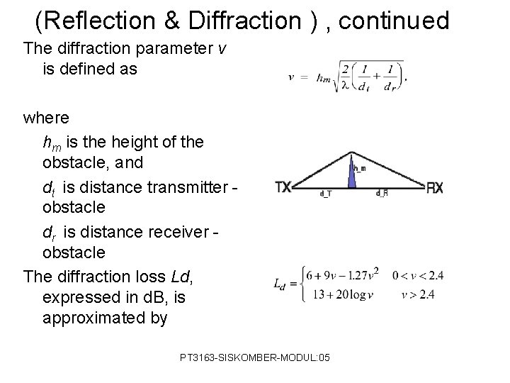 (Reflection & Diffraction ) , continued The diffraction parameter v is defined as where
