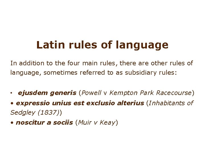 Latin rules of language In addition to the four main rules, there are other