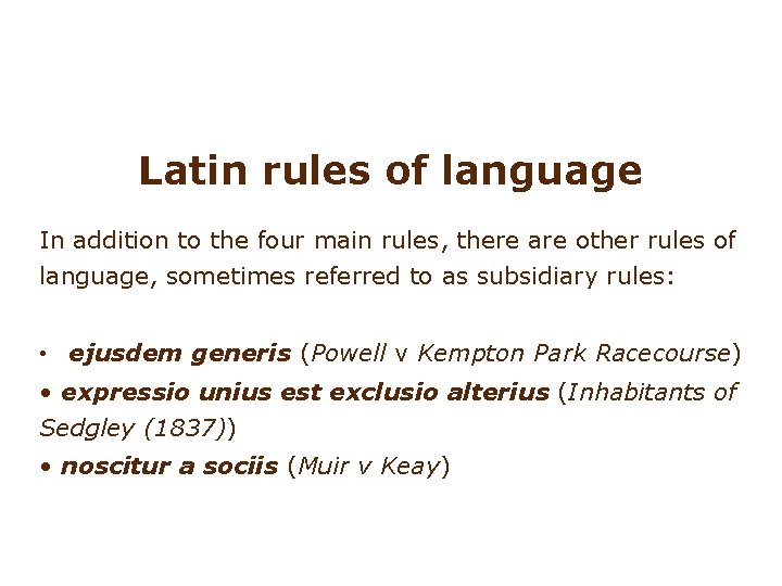 Latin rules of language In addition to the four main rules, there are other