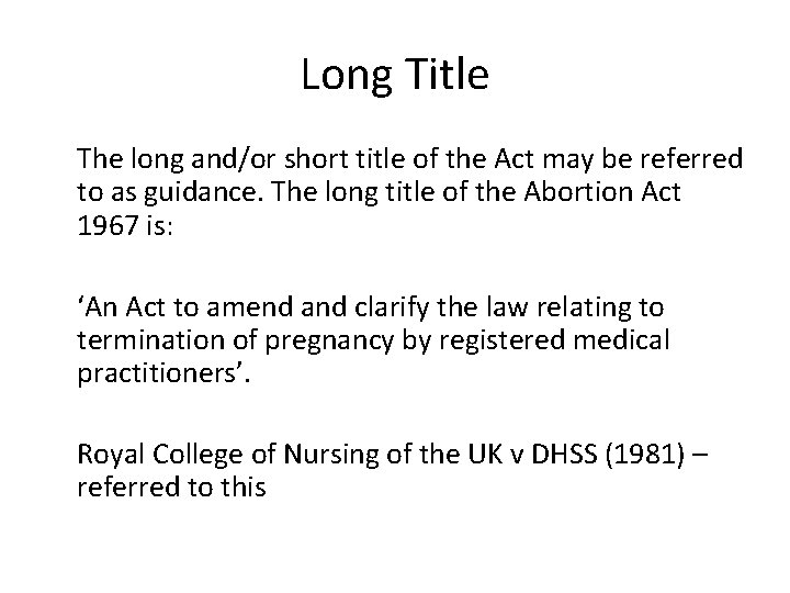 Long Title The long and/or short title of the Act may be referred to