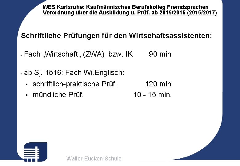 WES Karlsruhe: Kaufmännisches Berufskolleg Fremdsprachen Verordnung über die Ausbildung u. Prüf. ab 2015/2016 (2016/2017)