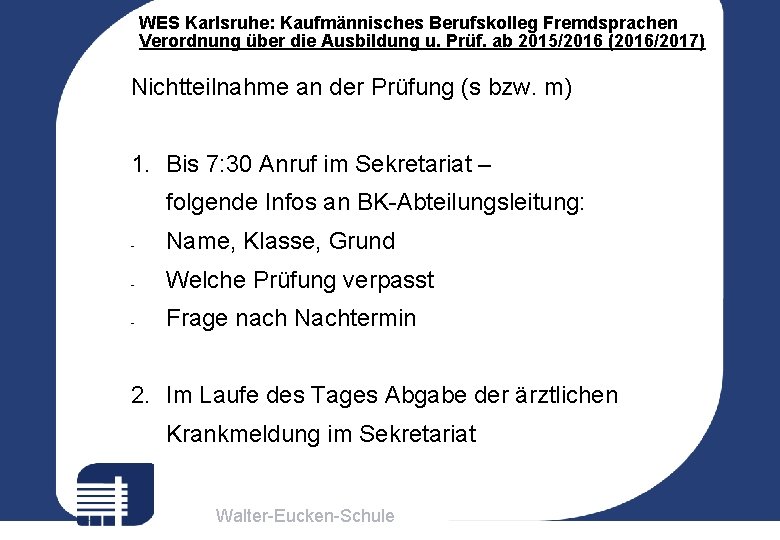 WES Karlsruhe: Kaufmännisches Berufskolleg Fremdsprachen Verordnung über die Ausbildung u. Prüf. ab 2015/2016 (2016/2017)