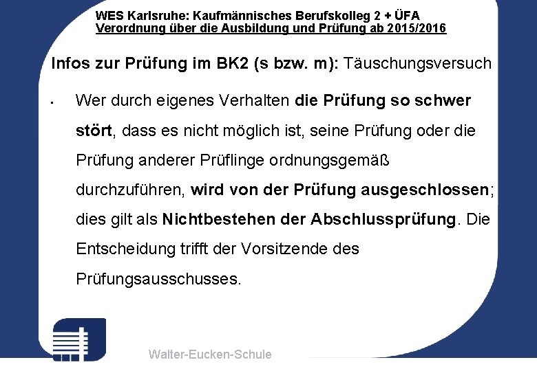 WES Karlsruhe: Kaufmännisches Berufskolleg 2 + ÜFA Verordnung über die Ausbildung und Prüfung ab