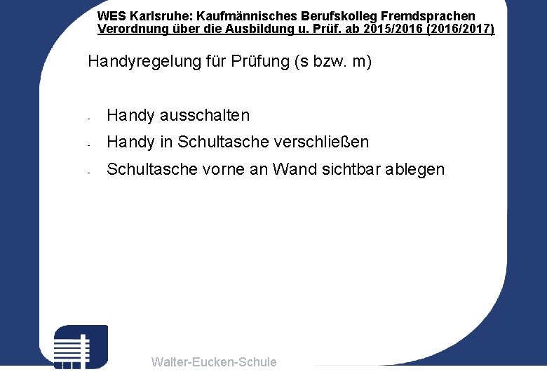 WES Karlsruhe: Kaufmännisches Berufskolleg Fremdsprachen Verordnung über die Ausbildung u. Prüf. ab 2015/2016 (2016/2017)