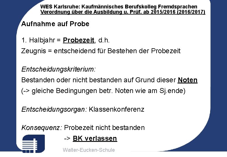 WES Karlsruhe: Kaufmännisches Berufskolleg Fremdsprachen Verordnung über die Ausbildung u. Prüf. ab 2015/2016 (2016/2017)