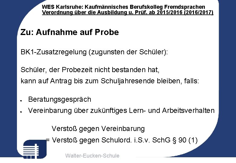 WES Karlsruhe: Kaufmännisches Berufskolleg Fremdsprachen Verordnung über die Ausbildung u. Prüf. ab 2015/2016 (2016/2017)