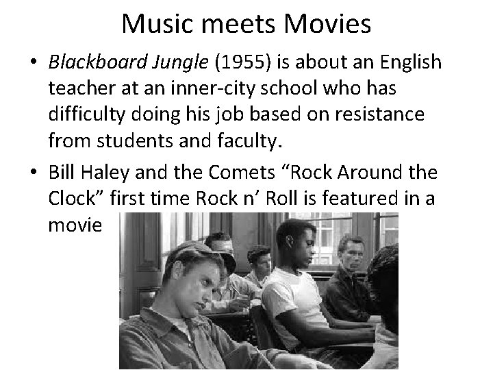 Music meets Movies • Blackboard Jungle (1955) is about an English teacher at an