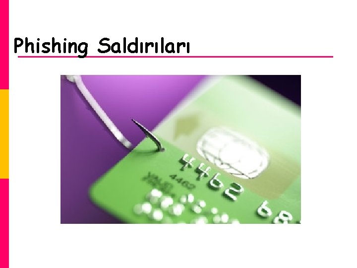 Phishing Saldırıları 