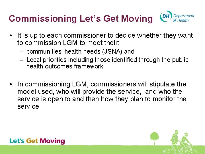 Commissioning Let’s Get Moving • It is up to each commissioner to decide whether